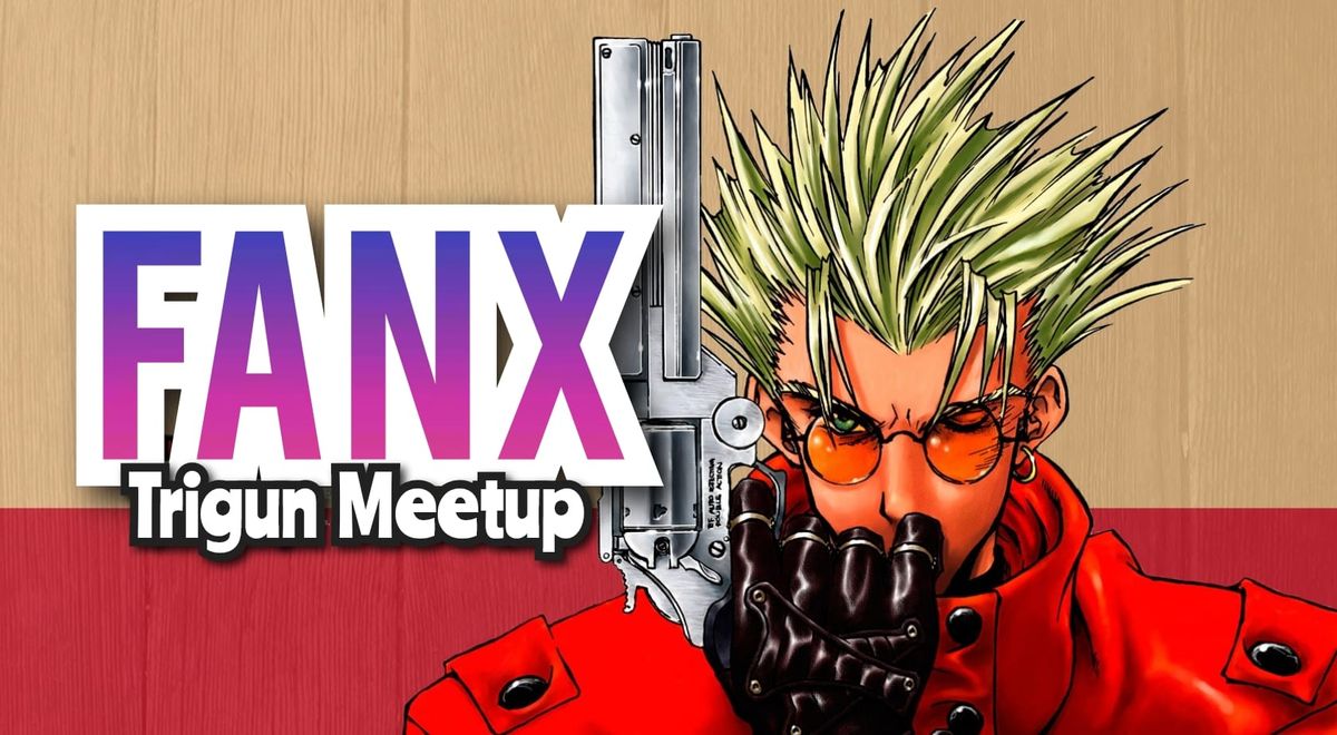 FANX Trigun Meetup