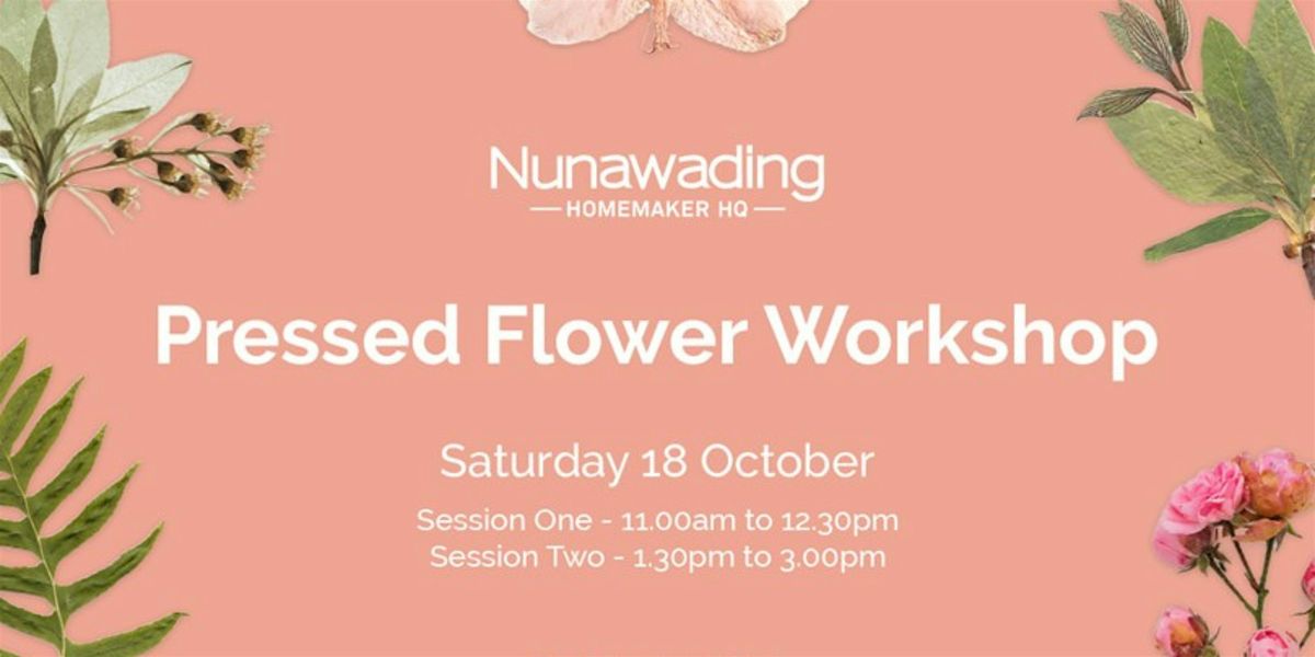 Pressed Flower Workshop