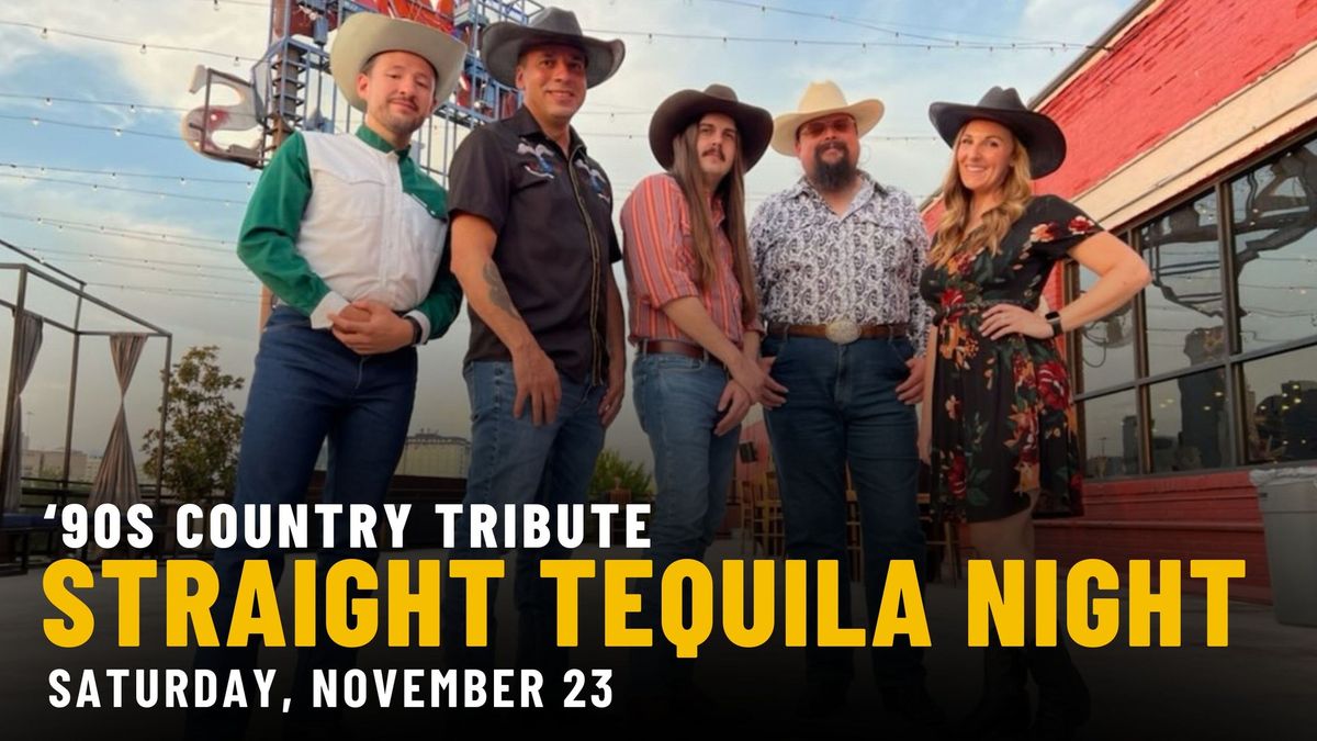 90's Country Tribute | Straight Tequila Night