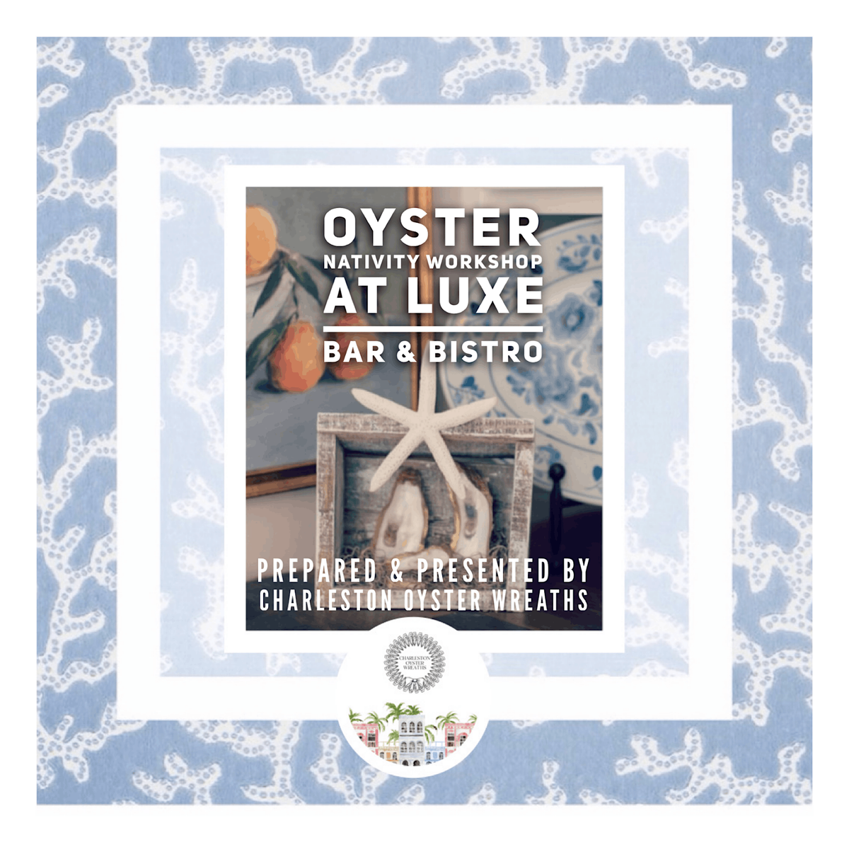 Oyster Nativity Workshop at Luxe Bar and Bistro in Summerville, SC