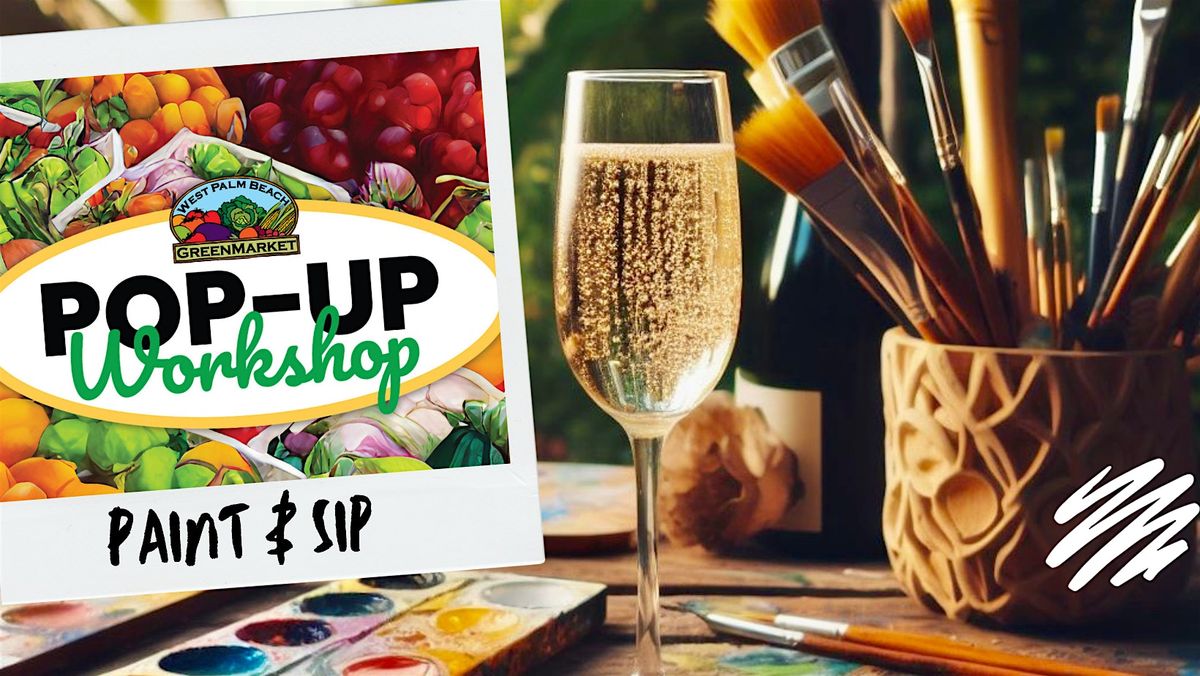 Workshop - Paint & Sip at WPB GreenMarket