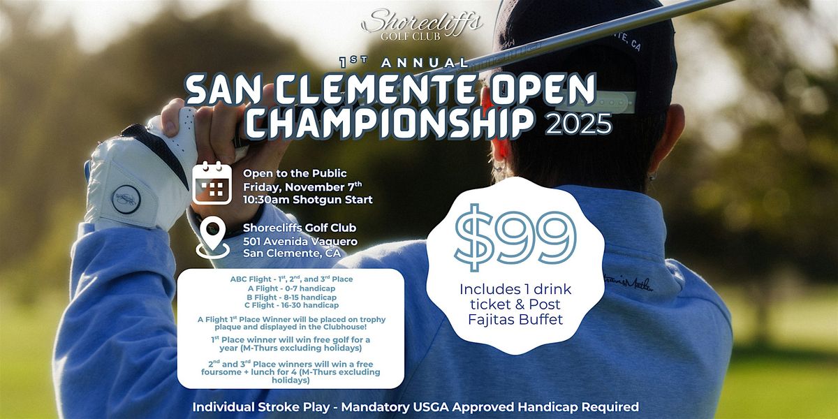 Shorecliffs Golf Club Presents: 1st Annual San Clemente Open Championship
