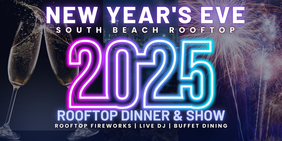 Miami New Year's Eve Rooftop Party, Dinner & Show w\/ Fireworks, DJ + MORE!