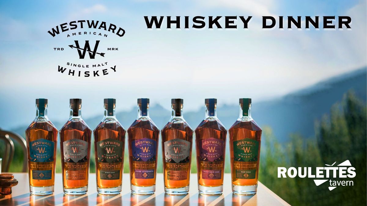 WestWard Whiskey Dinner