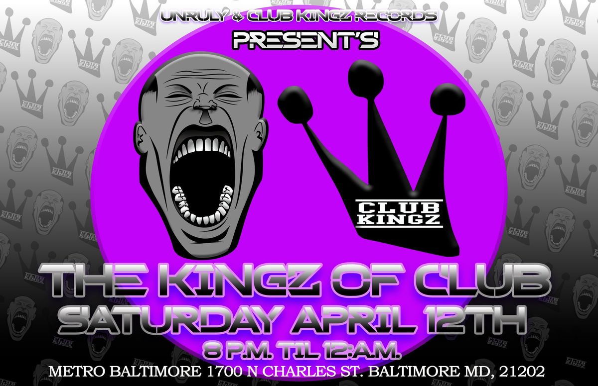 THE KINGZ OF CLUB w\/ DJs Scottie B, Rod Lee, Techniques and Blaqstarr @ Metro Baltimore 