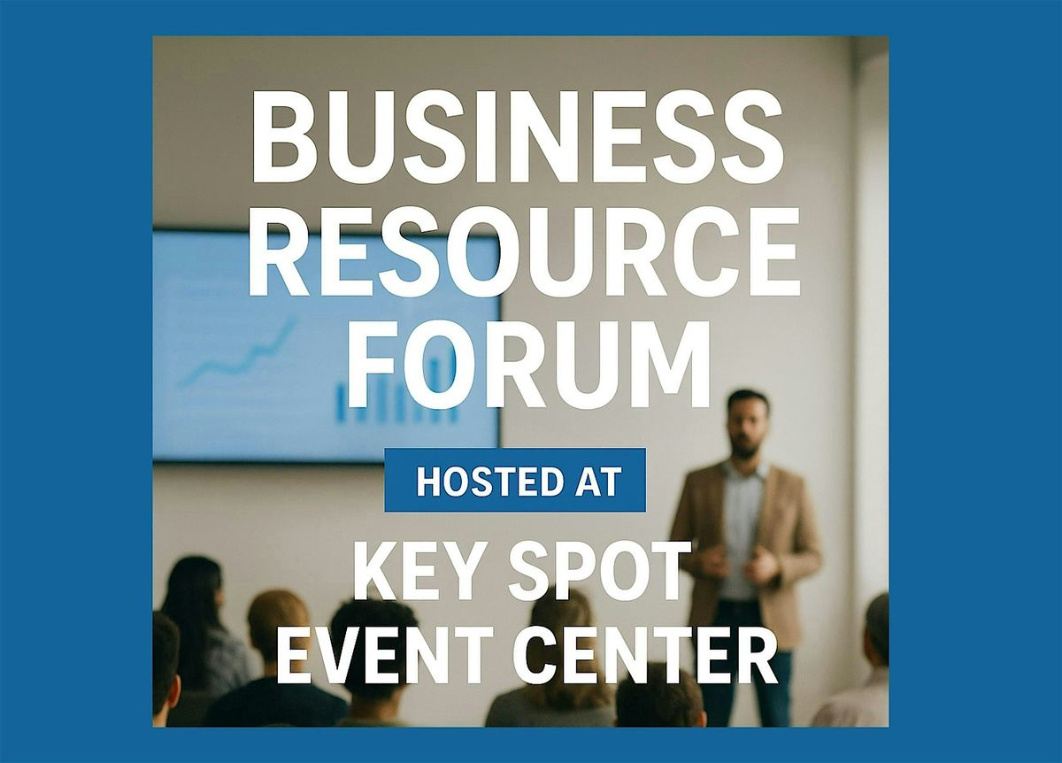 Business Resource Forum at Key Spot