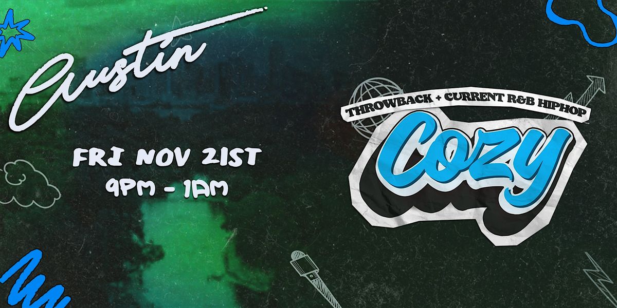 Cozy  - Austin - The Courtyard - R&B HipHop - ATX (21+)