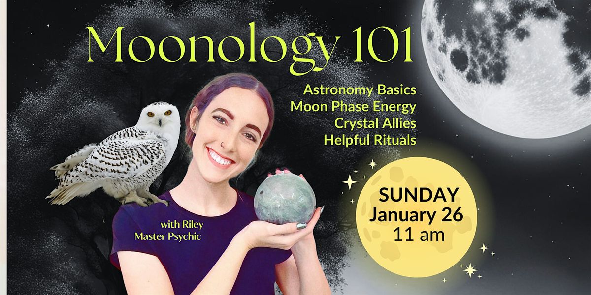 Moonology 101 - Unlock the Secrets of the Moon