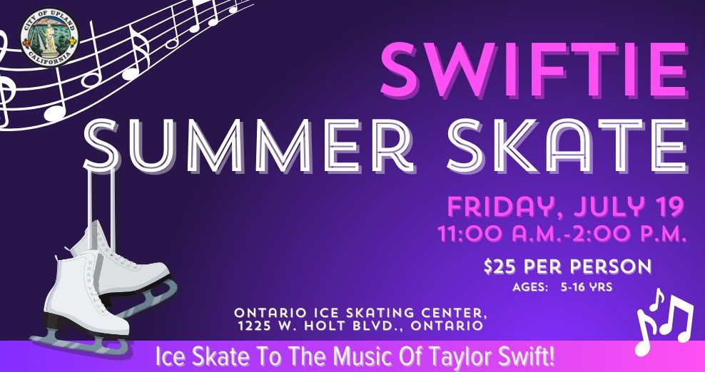 City of Upland "Swiftie Summer Skate"