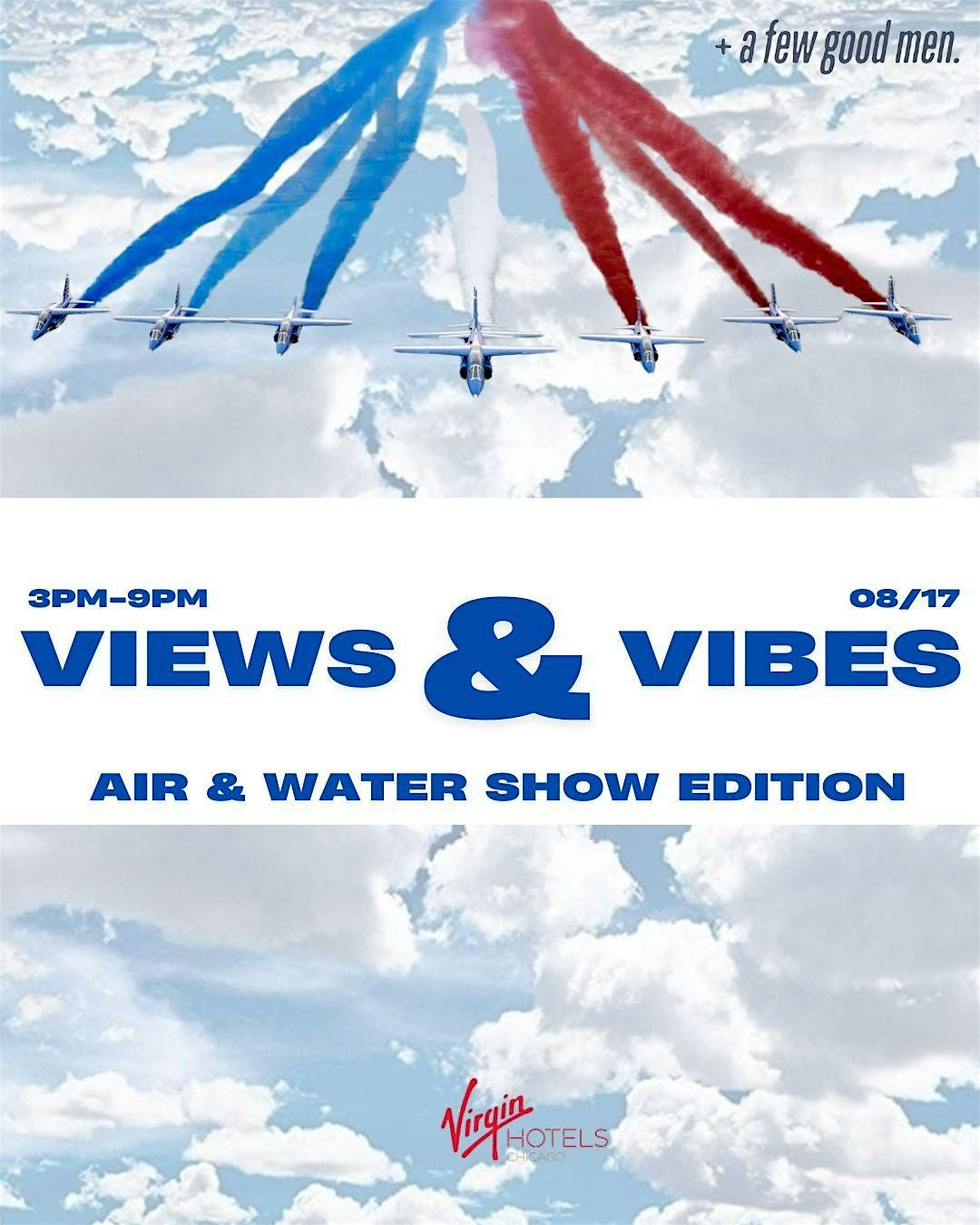 VIEWS &  VIBES: AIR & WATER SHOW EDITION