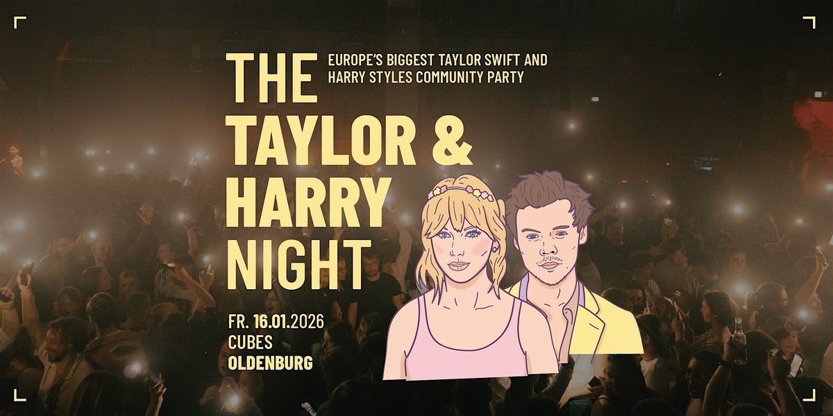 The Taylor & Harry Night \/\/ Cubes Oldenburg