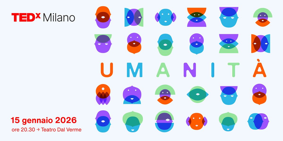 TEDxMilano 2026 \/\/ Umanit\u00e0