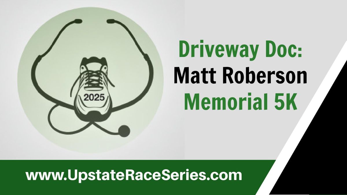 Driveway Doc: Matt Roberson Memorial 5k