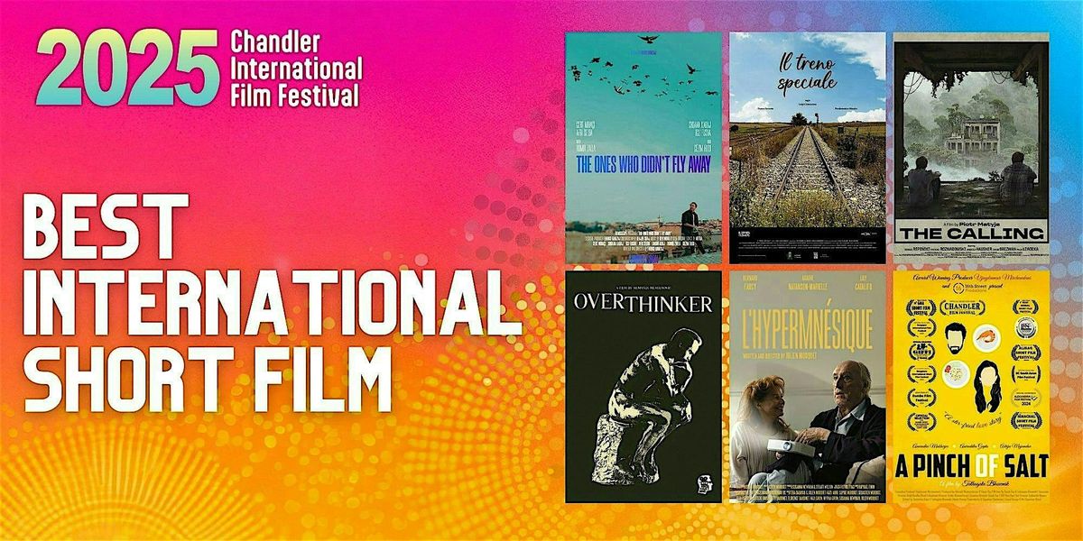 Best International Short Films (Chandler International Film Festival)