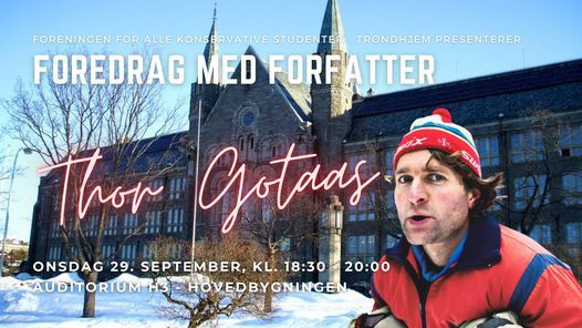 Foredrag Med Thor Gotaas, Hovedbygningen, NTNU, Trondheim, 29 September ...