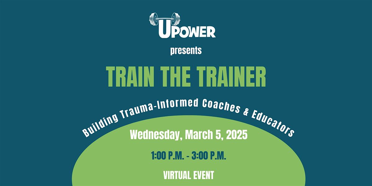 Train the Trainer: Building Trauma-Informed Coaches & Educators