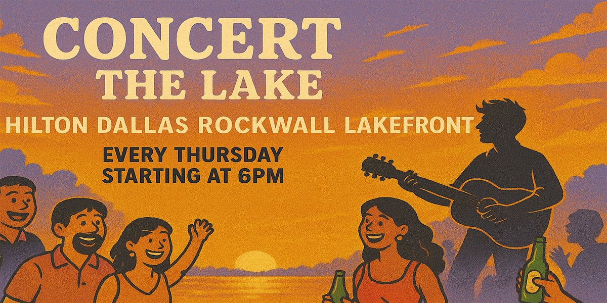 Enjoy Concert On The Lake From Hilton Dallas Rockwall, Hilton Dallas