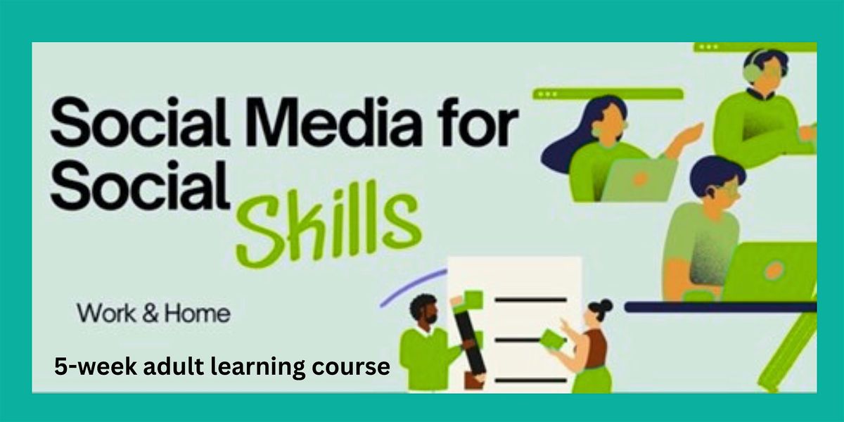 Social Media for Social Skills (5-week beginners course)