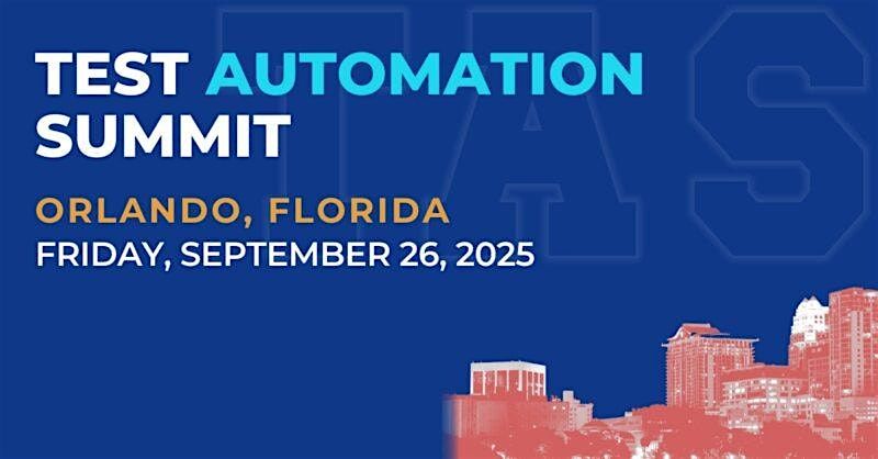 Test Automation Summit | Orlando| 2025