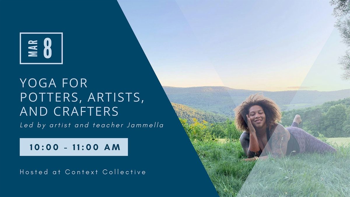 Yoga with Jammella: a class for Potters, Artists, and Makers