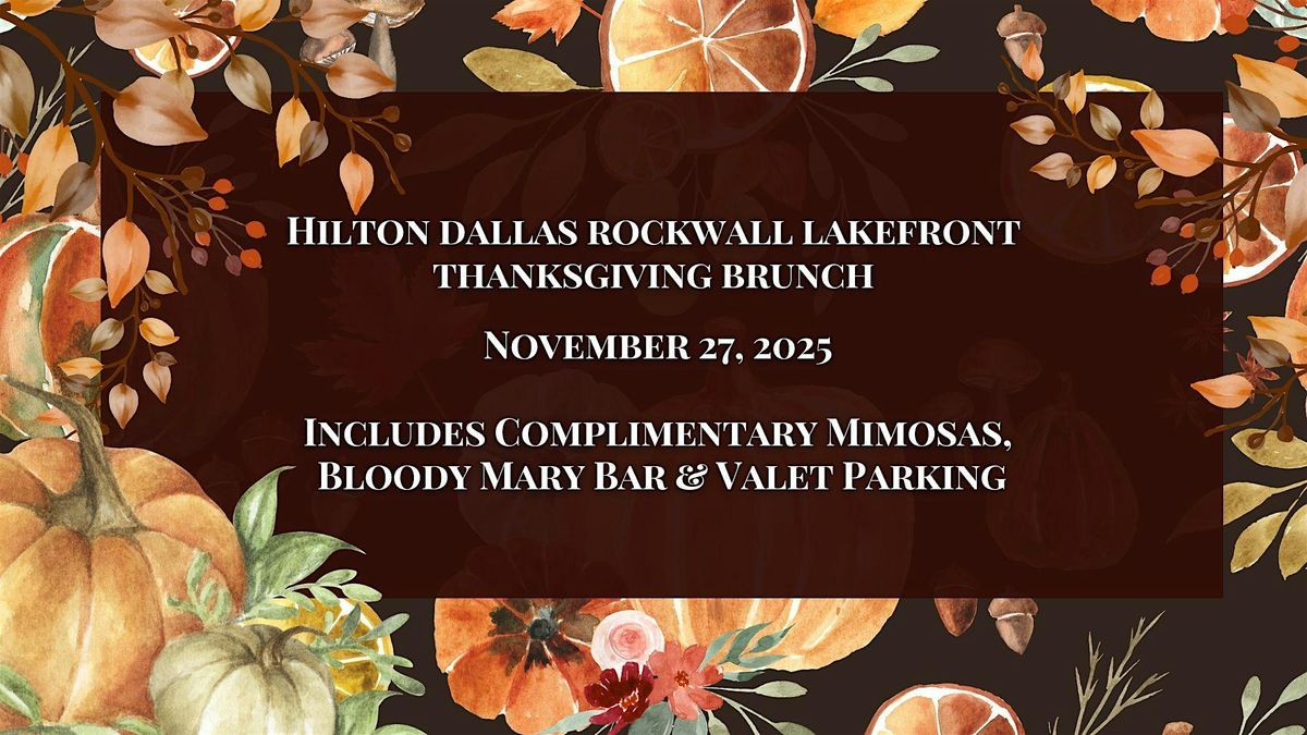 Hilton Dallas Rockwall's Annual Thanksgiving Brunch