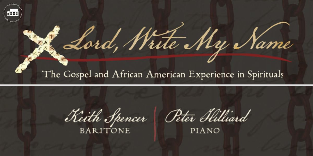 Lord, Write My Name: The Gospel & African American Experience in Spirituals