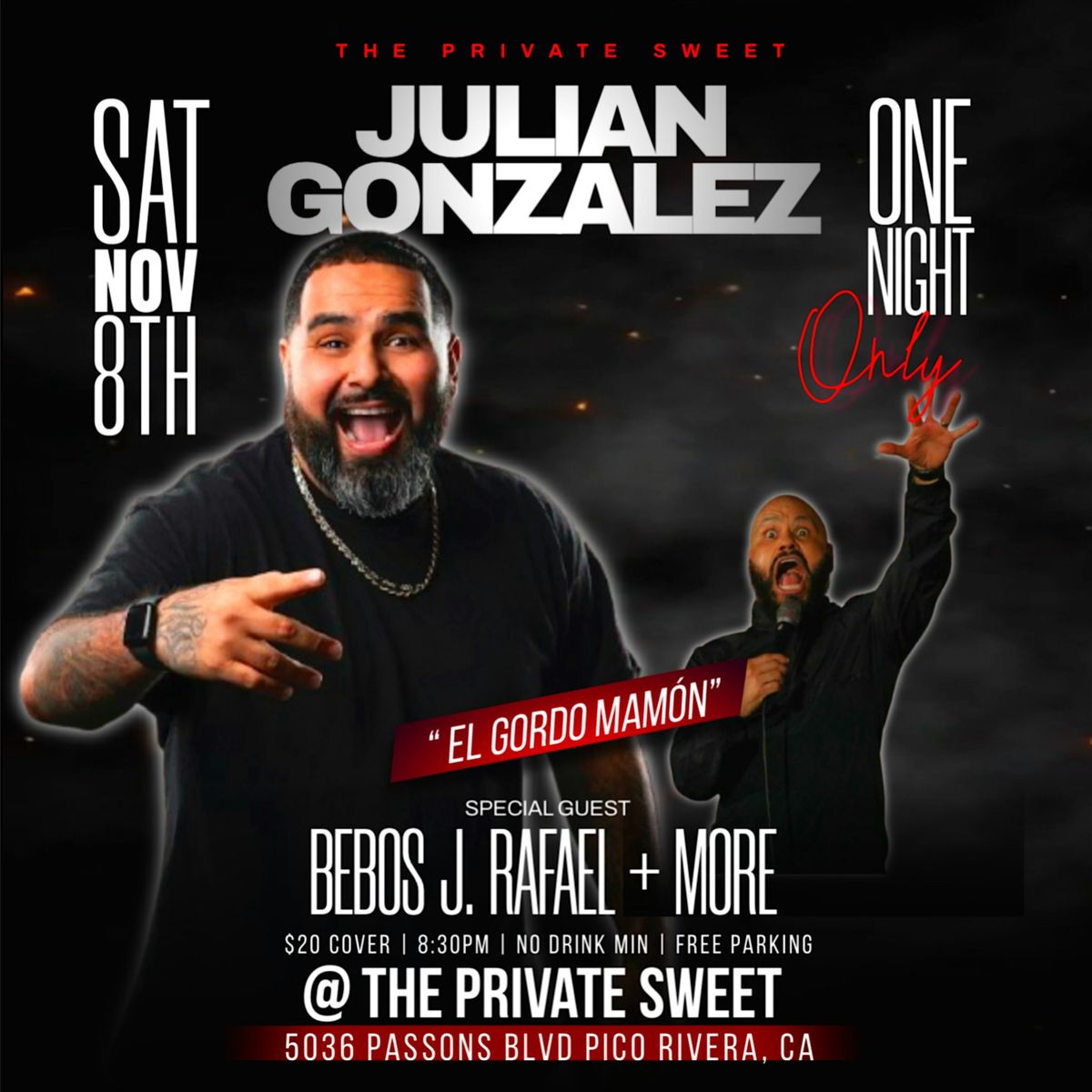 The Private Sweet presents Julian Gonzales "el gordo mamon"