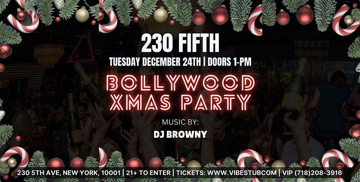 Bollywood Xmas Eve Party 2024 at 230 5TH - Desi Night - 12\/24