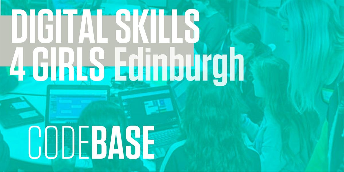 Digital Skills 4 Girls Edinburgh