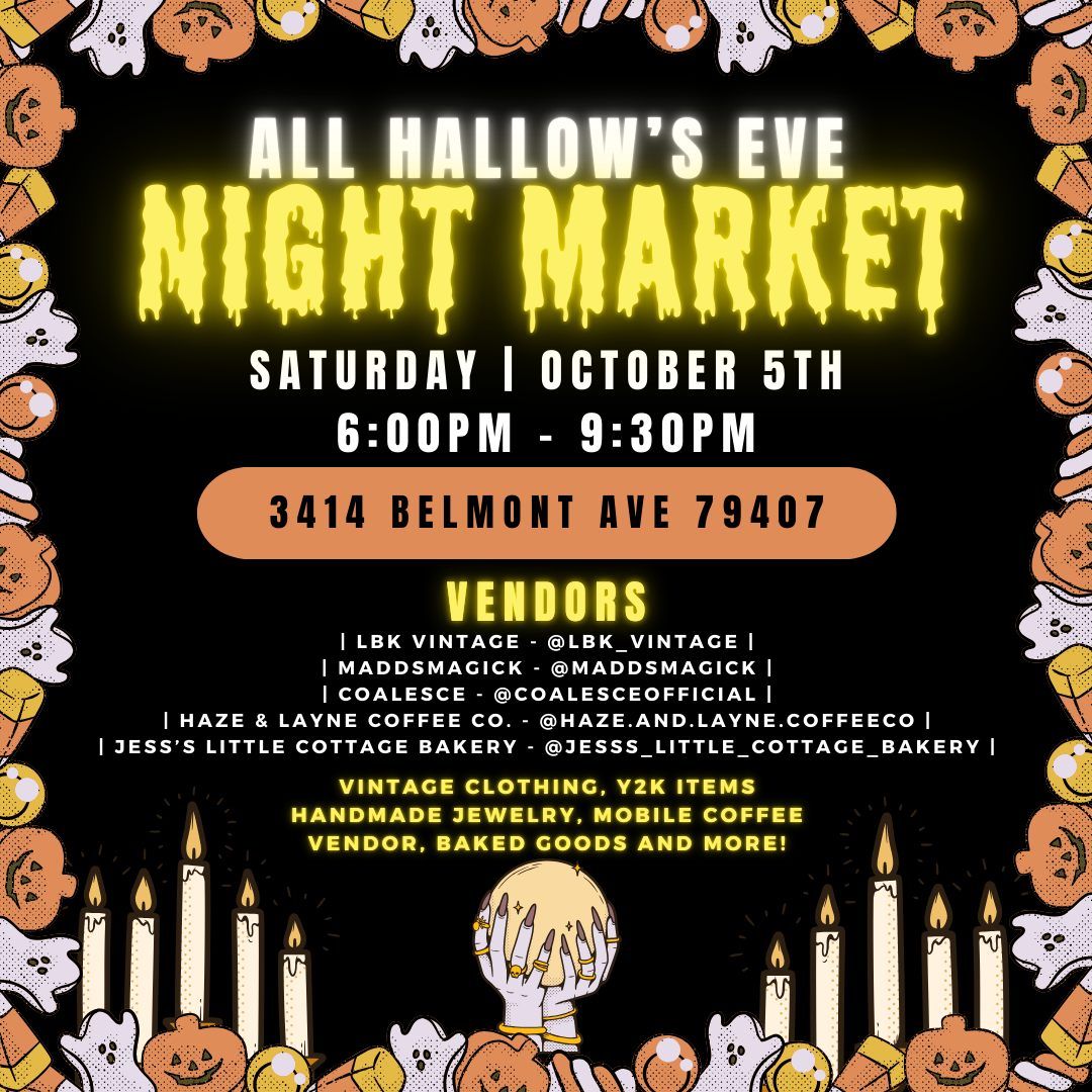 All Hallow's Eve Night Market! 