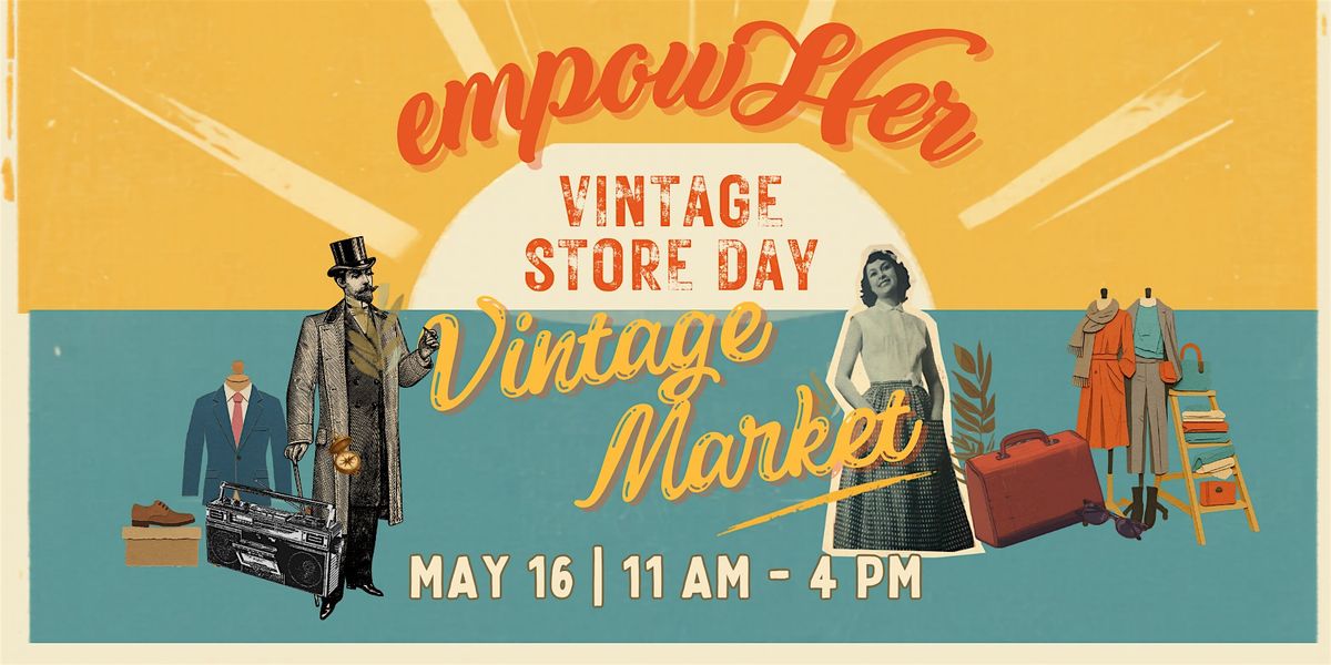 empowHer Vintage Market
