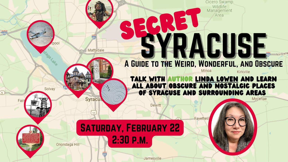 Secret Syracuse: A Guide to the Weird, Wonderful, and Obscure