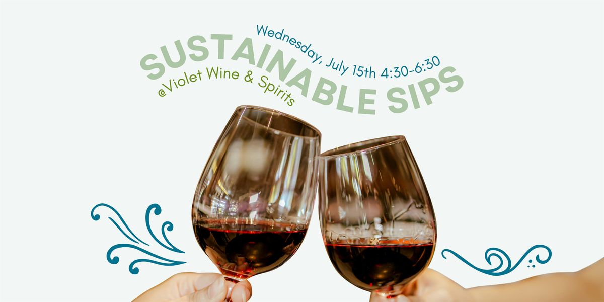 Sustainable Sips- Women's Environmental Network with Violet Wine & Spirits