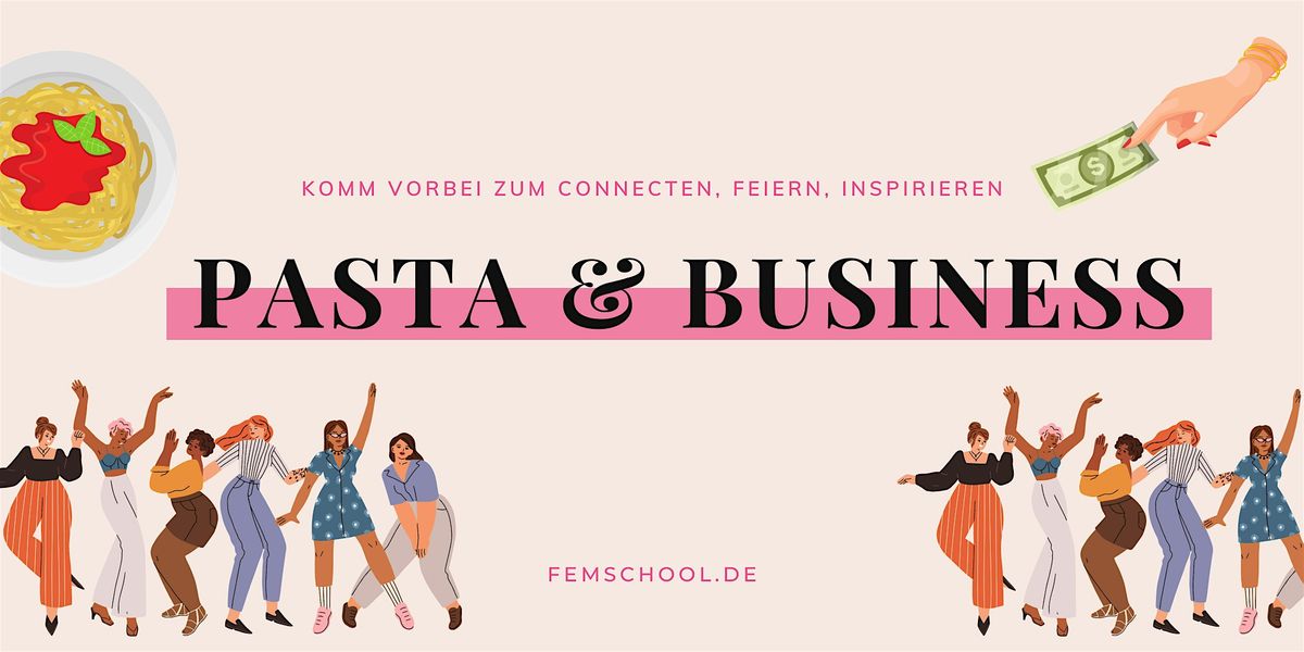 Pasta & Business - Female Networking f\u00fcr Selbstst\u00e4ndige (Special Edition)