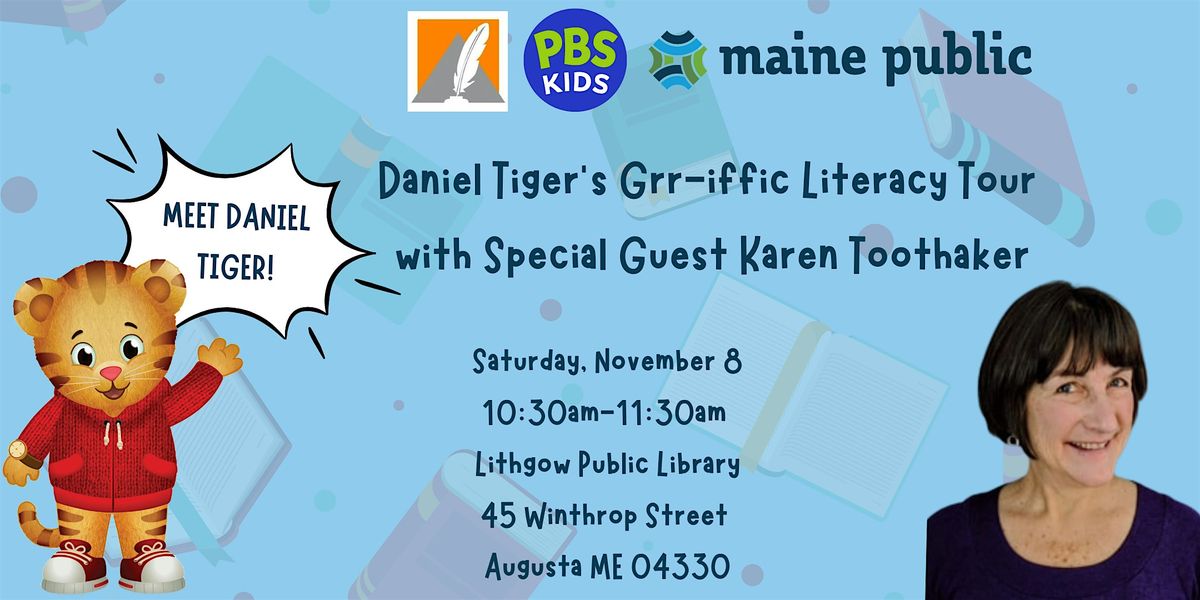 Maine Public's Daniel Tiger's Grr-iffic Literacy Tour with Karen Toothaker