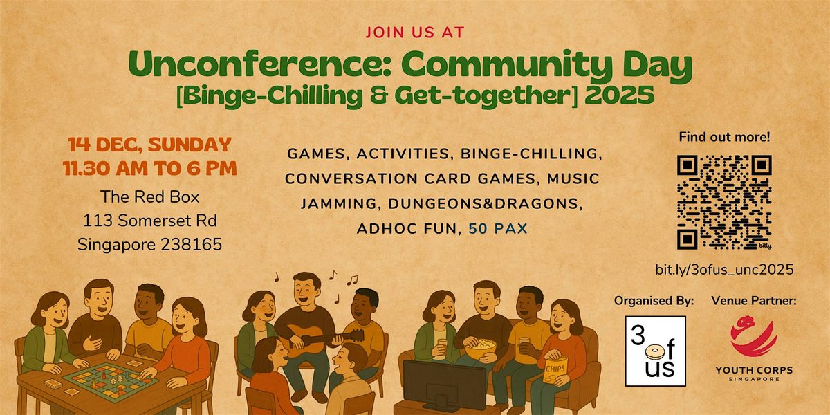 Unconference: Community Day [Binge Chilling & Get-together] 2025