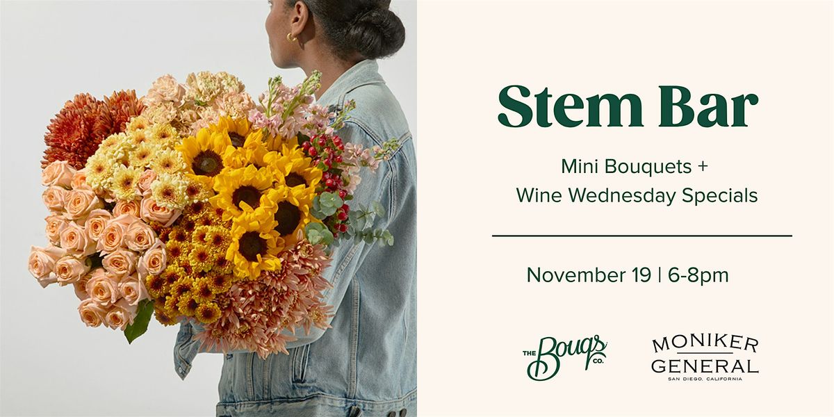 Stem Bar + Wine Wednesday by The Bouqs Co and Moniker
