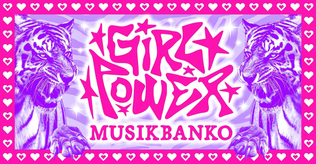 Girl Power Musikbanko + Efterfest