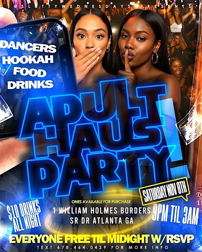 ATL ADULT HAUS PARTY