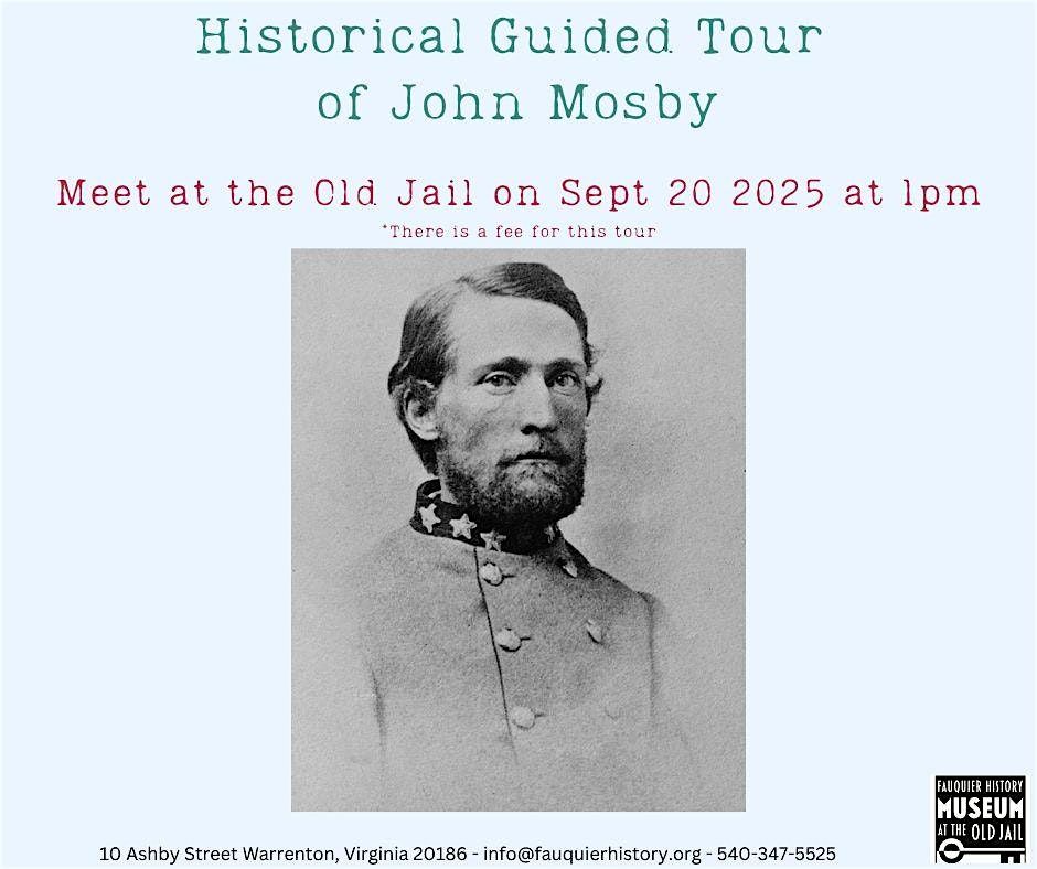 Historical Guided Tour of Colonel John Mosby