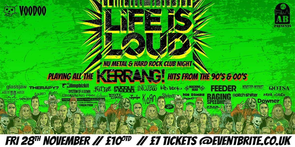 Life Is Loud - Kerrang Klub