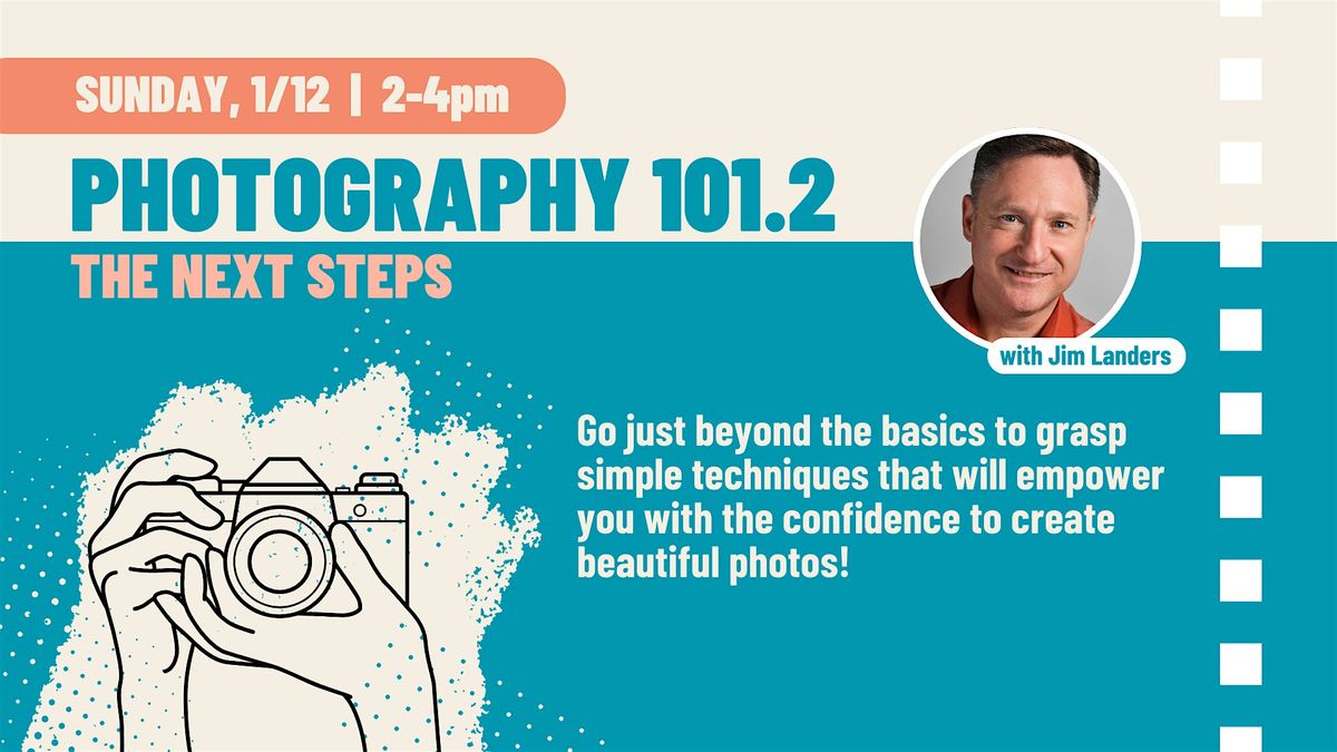 Photography 101.2 : The Next Steps