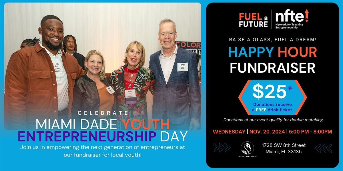 Miami Dade NFTE Youth Entrepreneurship Day: Happy Hour Fundraiser