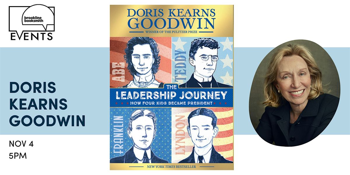 Doris Kearns Goodwin: The Leadership Journey