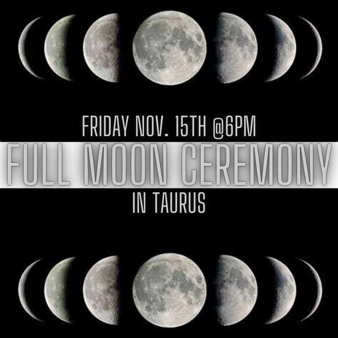 Full Moon in  Taurus Ceremony