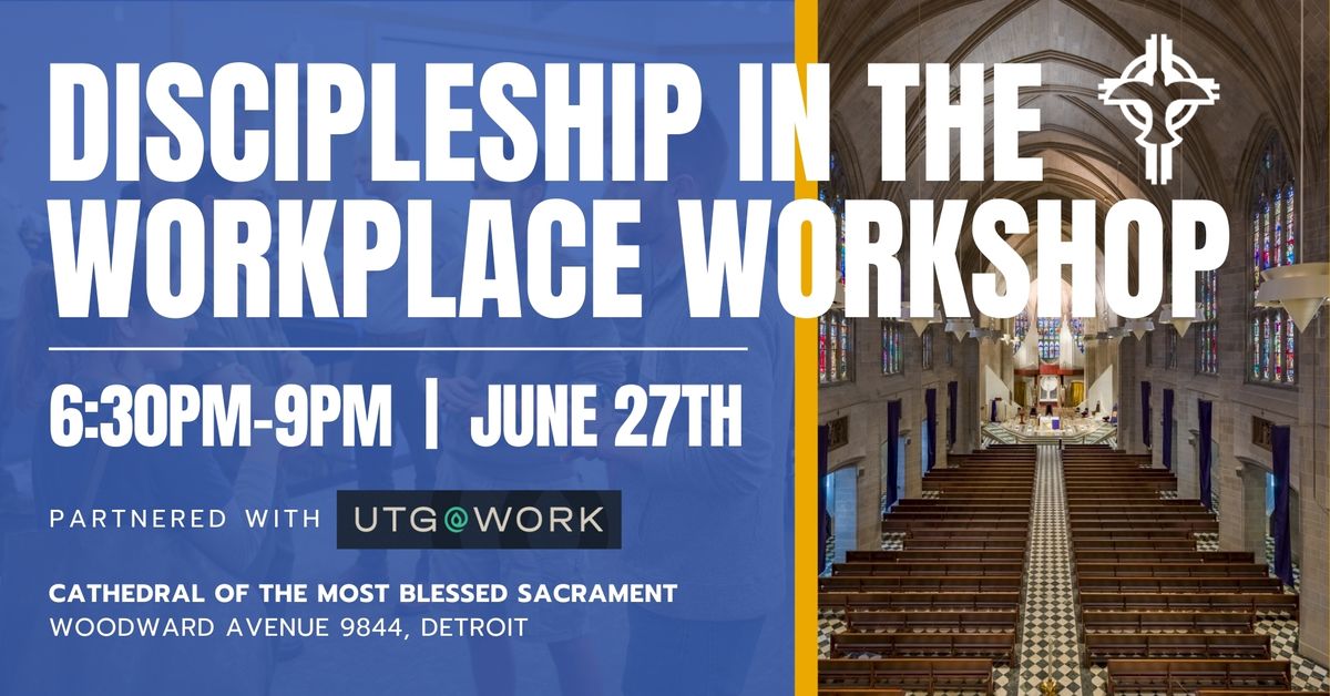 Discipleship in the Workplace Workshop with Unleash the Gospel