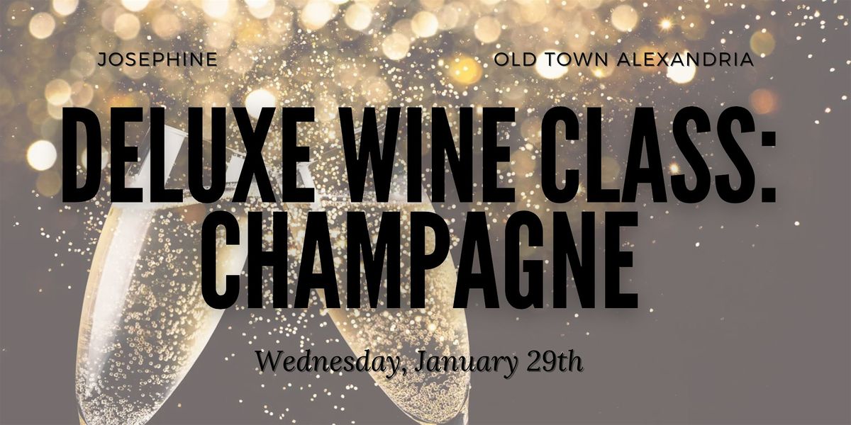 Deluxe Wine Class - Champagne: Unbeatable Sparkling Wines