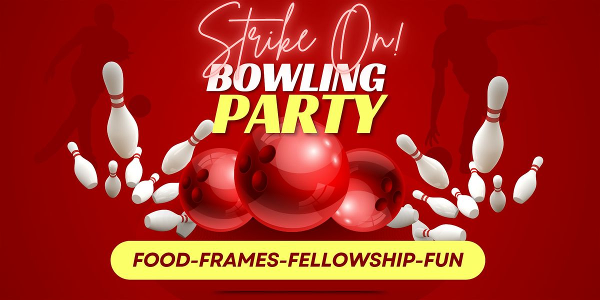 NBHC "Strike On!" Bowling Party