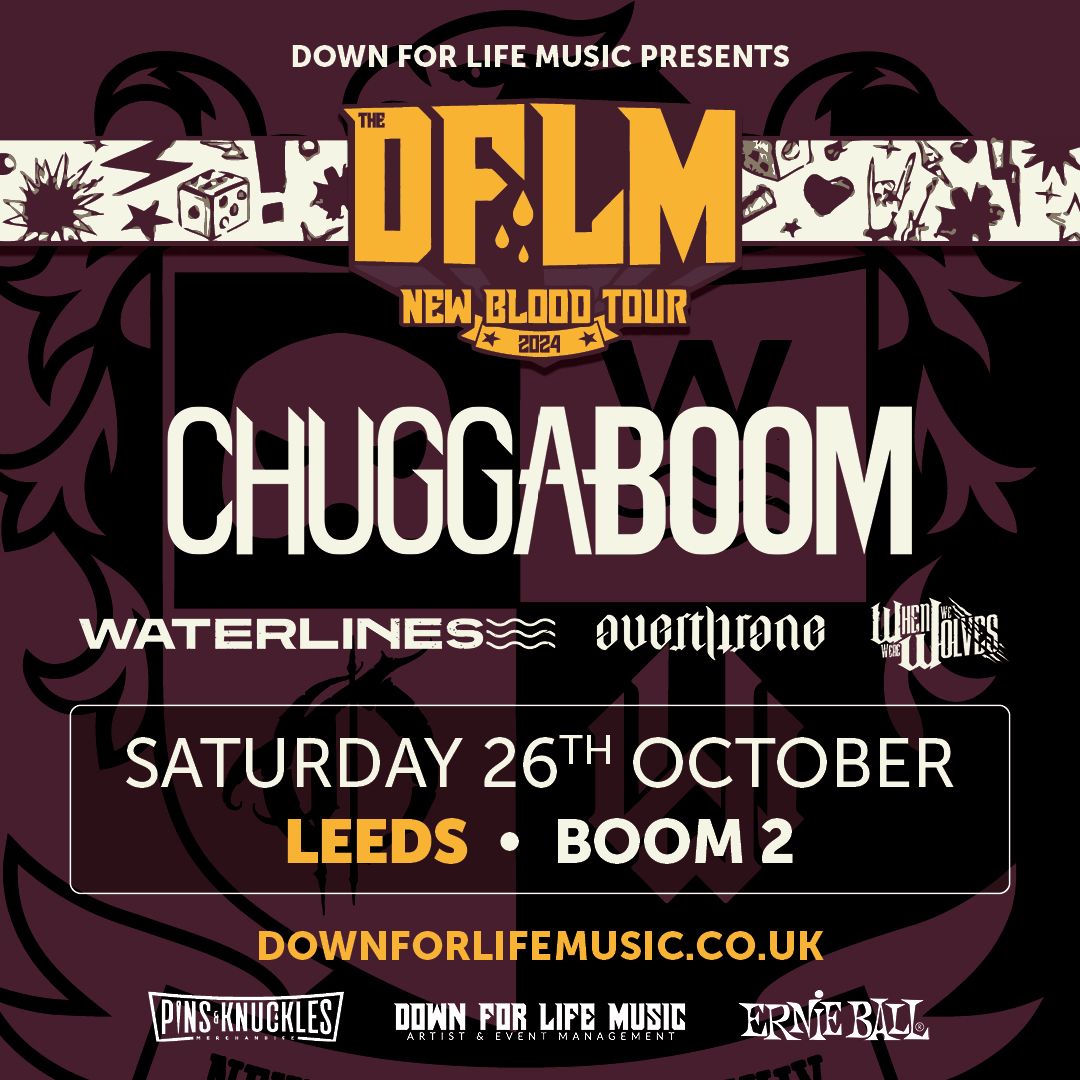 Chuggaboom + Waterlines + Overthrone + When We Were Wolves - DFLM New Blood Tour, LEEDS