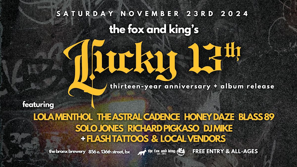 The Fox And King's Lucky 13th Anniversary + Album Release